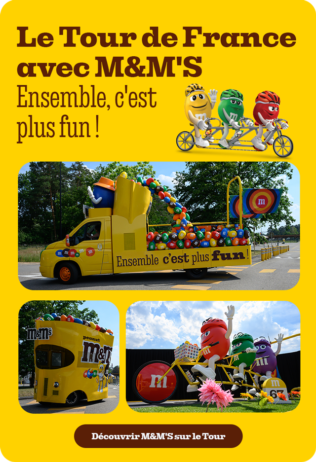 Découvrir M&M'S sur le Tour