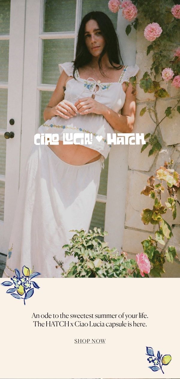 Ciao Lucia x HATCH
