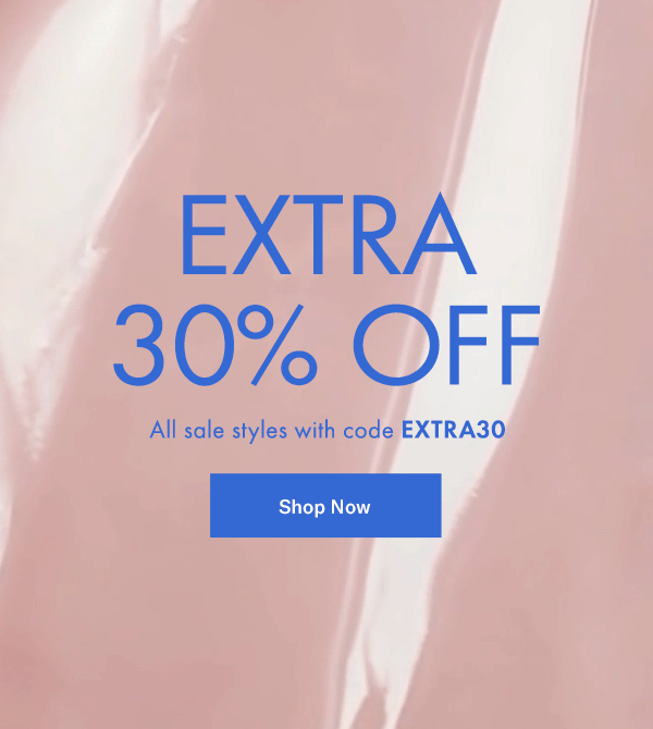 EXTRA 30% OFF: All sale styles with code EXTRA30