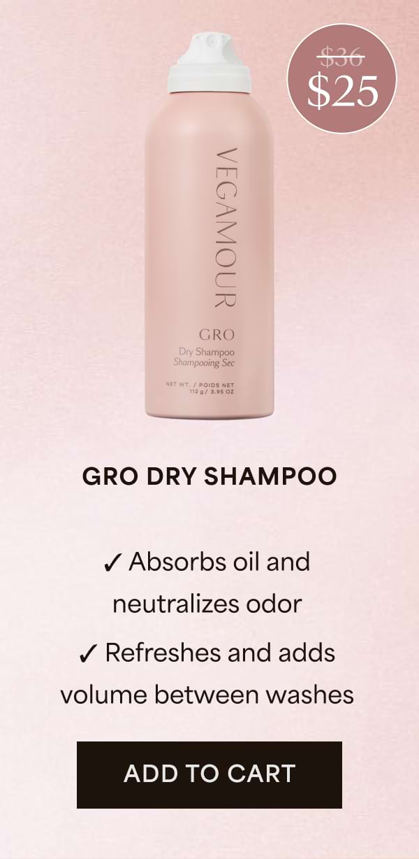 GRO Dry Shampoo ✓ Absorbs oil and neutralizes odor ✓ Refreshes and adds volume between washes  | Add to cart