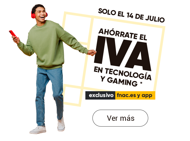 ahórrate el IVA EN TECNOLOGÍA Y GAMING SOLO EL 14 DE JULIO