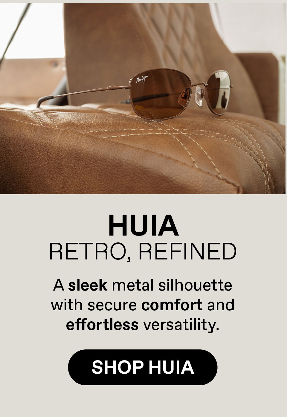 Huia- Retro, Refined. A sleek metal silhouette with secure comfort and effortless versatility. Shop Huia