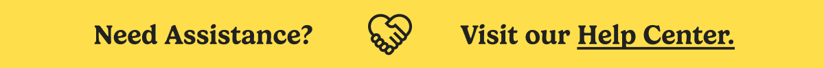 Need assistance? Visit our Help Centre