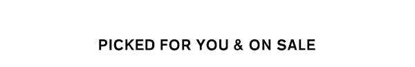 Picked for You & On Sale