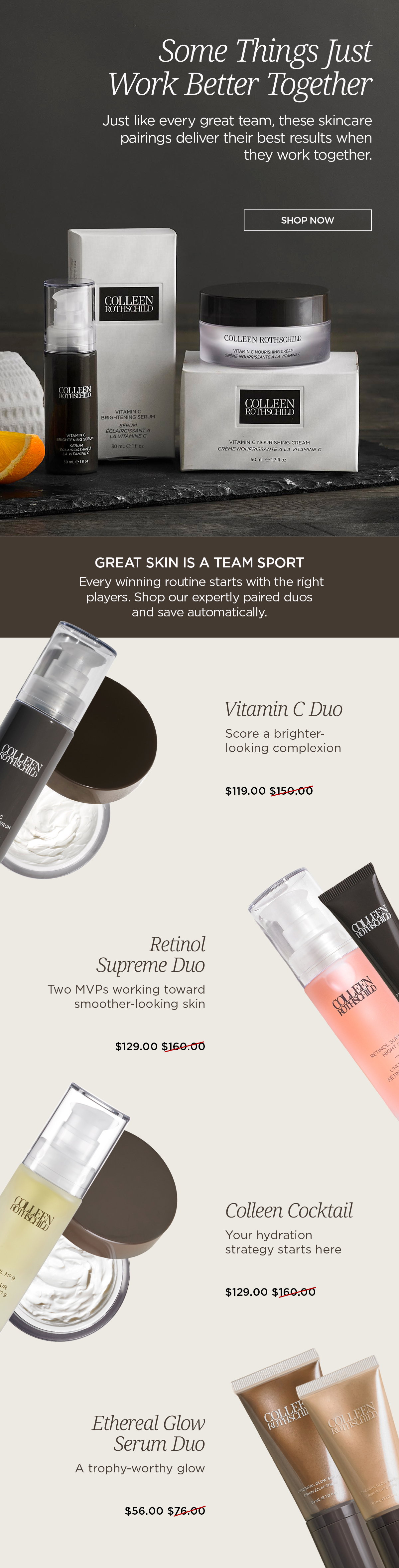 Some skincare products simply work better together. Discover expertly paired Colleen Rothschild Beauty skincare duos designed to help you achieve brighter, smoother, more hydrated, and more radiant-looking skin while saving automatically. Each duo combines complementary formulas that enhance one another, making it easier to build an effective skincare routine without the guesswork. Whether you're targeting dullness, dehydration, fine lines, or loss of glow, these curated pairings are designed to deliver visible results.