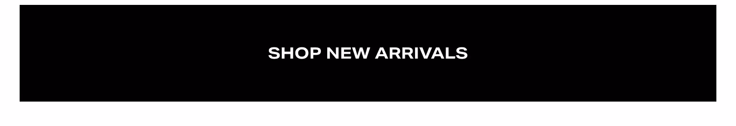 Shop New Arrivals