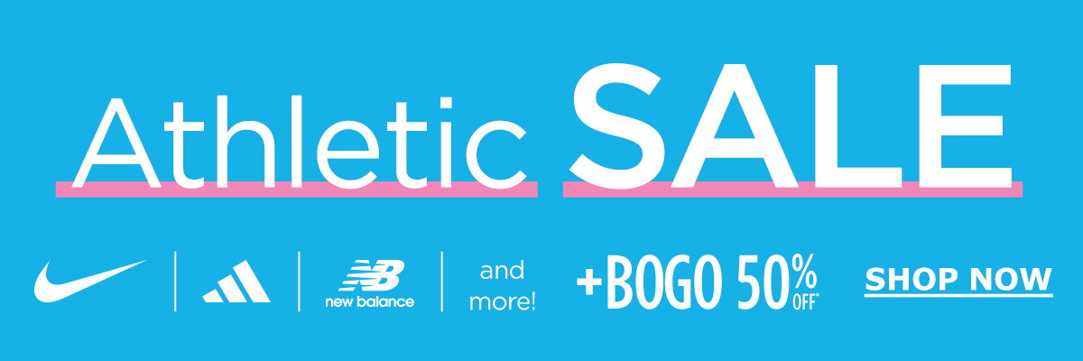 Athletic Sale | Nike, Adidas, New Balance, and More | Plus BOGO 50% OFF | SHOP NOW