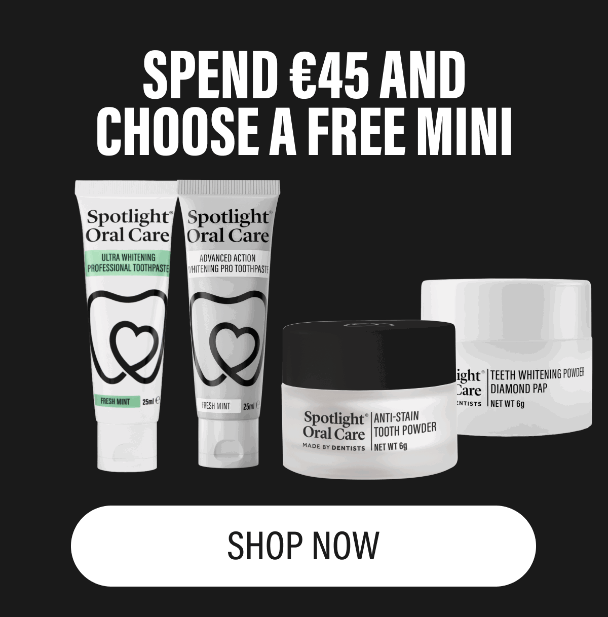 SPEND €45 AND CHOOSE A FREE MINI | SHOP NOW