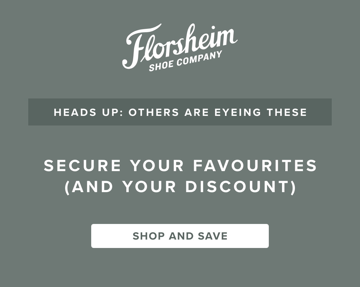Florsheim - Others are eyeing these. Secure your favourites + Discount. Shop and save.