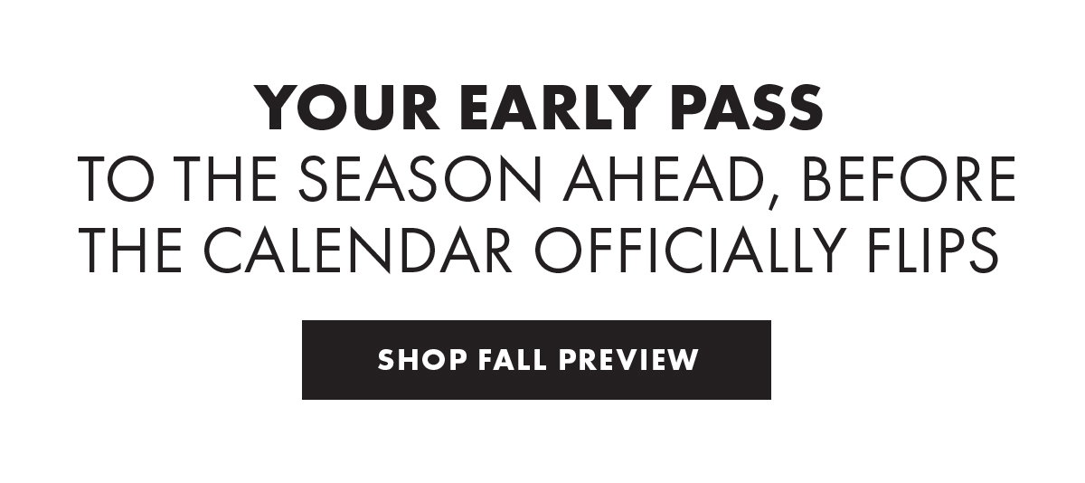 Your Early Pass To The Season Ahead, Before The Calendar Officially Flips