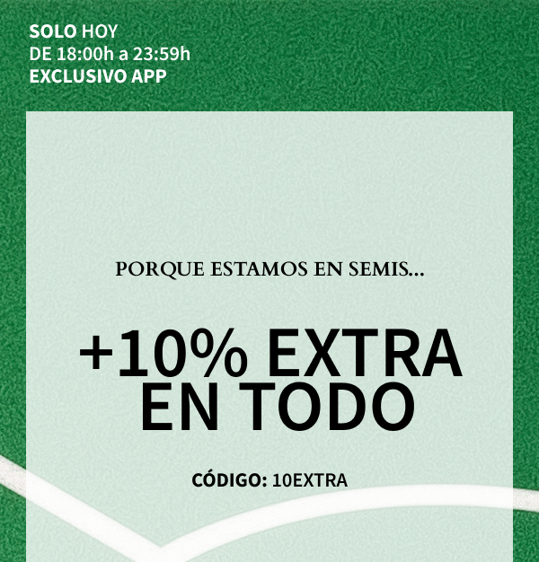 +10% EXTRA EN TODO 