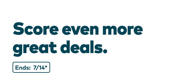 Score even. more great deals. Ends: 7/14 see site for details.