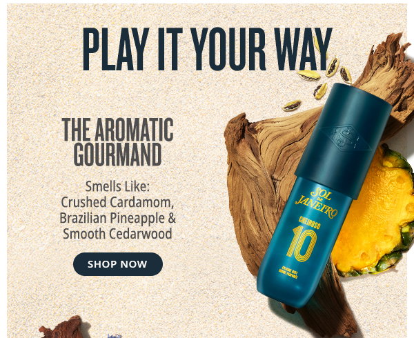 Play it your way. The Aromatic Gourmand - SHOP NOW