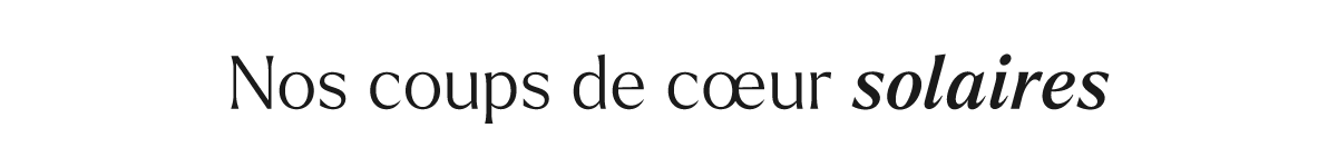 Nos coups de cœur solaires
