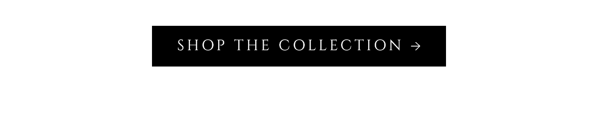 Shop The Collection