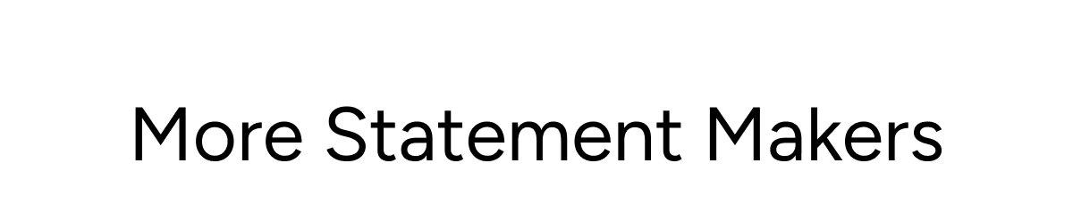 Headline: More Statement Makers