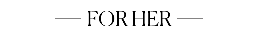 FOR HER