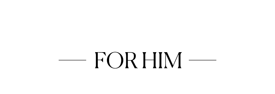 FOR HIM