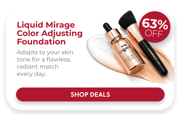 LIQUID MIRAGE COLOR ADJUSTING FOUNDATION: Color-adjusting coverage with SPF primer that keeps up from the first burger to the last firework.
