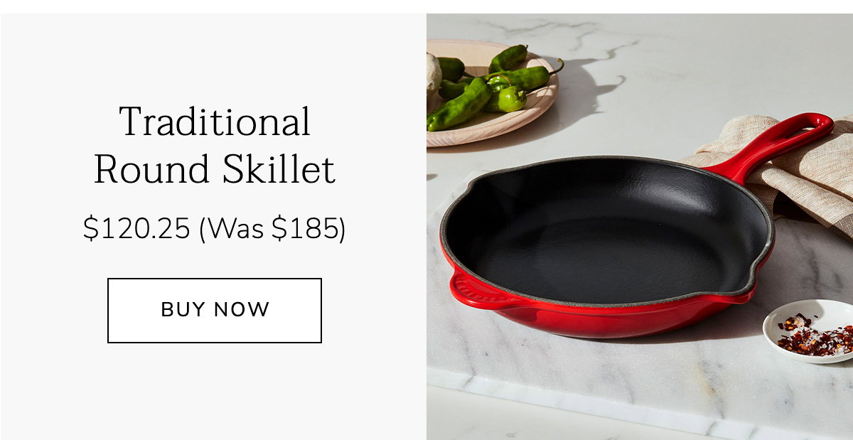 Traditional Round Skillet $120.25 (Was $185) - BUY NOW
