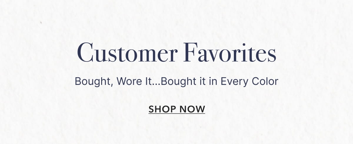 Customer Favorites - Shop Now