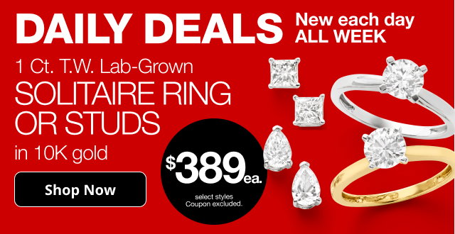 Daily Deals | New each day ALL WEEK | 1 Ct. T.W. Lab-Grown SOLITAIRE RING OR STUDS in 10K gold | $389 ea. select styles | Coupon excluded. | Shop Now
