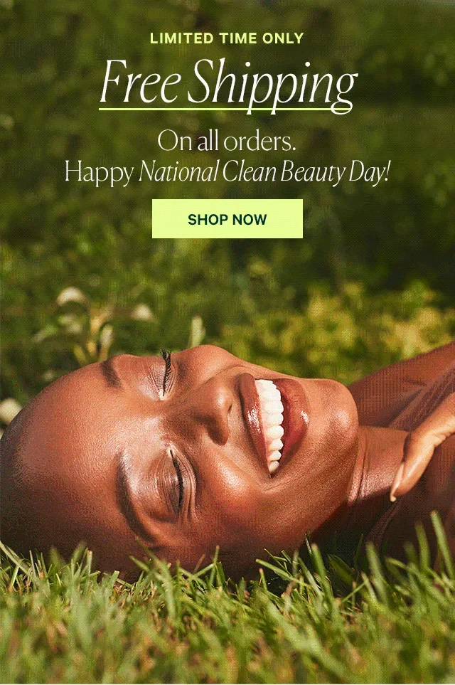 free shipping on all orders! Happy clean beauty day