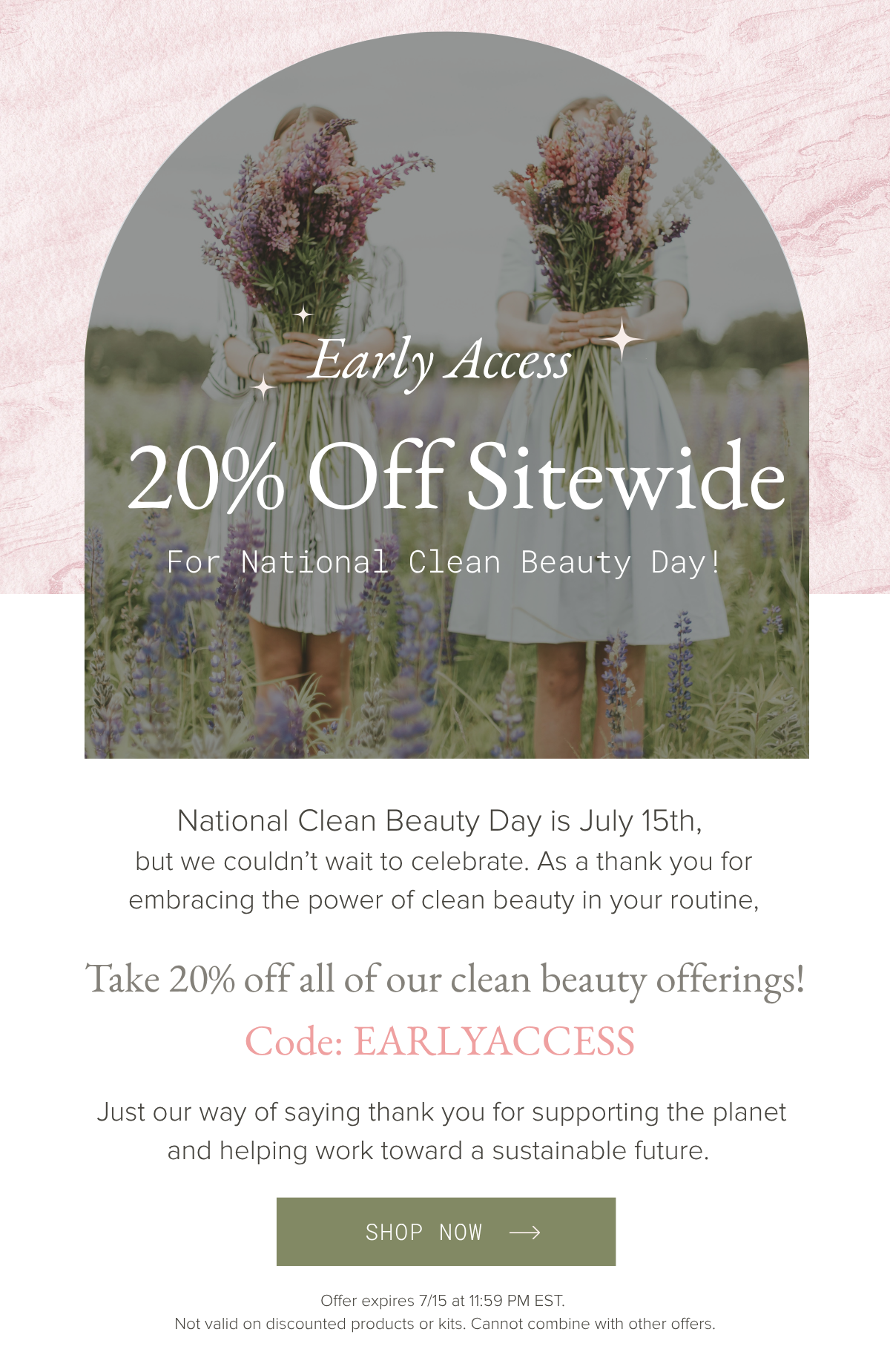 Early Access 20% Off Sitewide for National Clean Beauty Day Code: EARLY ACCESS