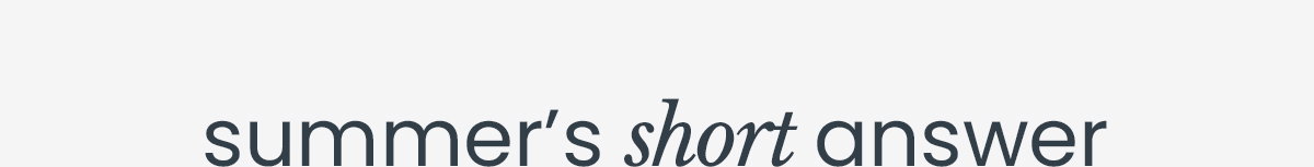 summer's short answer
