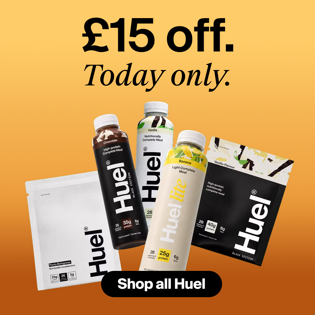 £15 off. Today only.