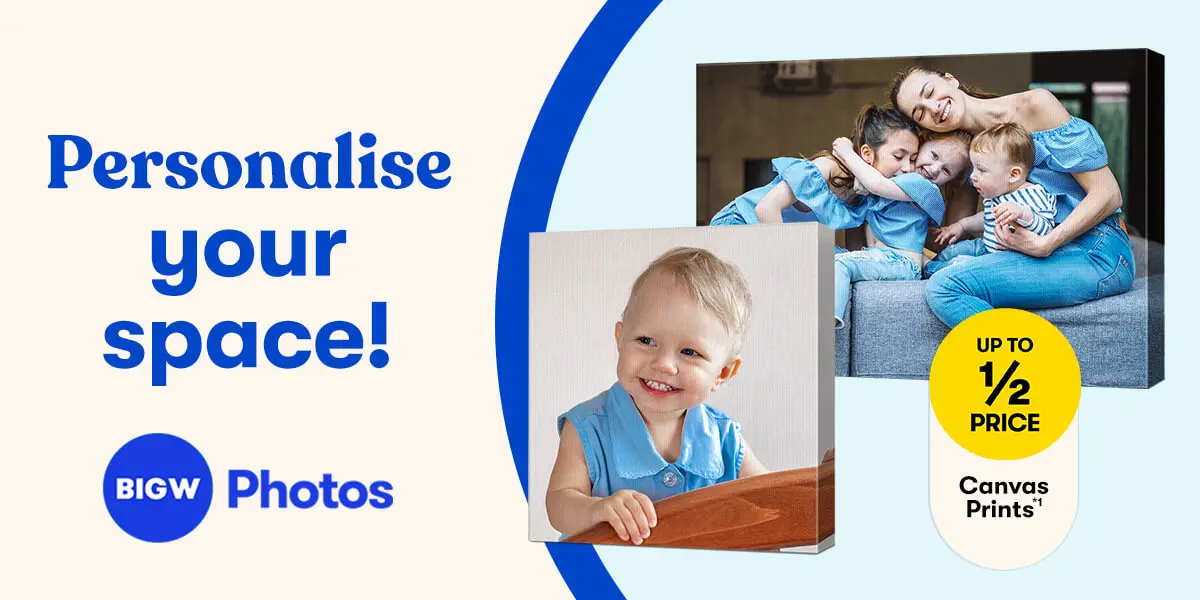 BIG W Photos | Up to 1/2 PRICE Canvas Prints - Personalise your space!