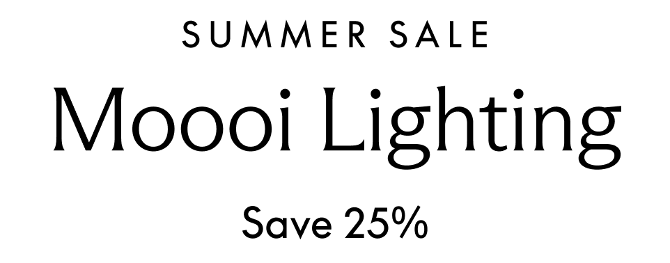 Summer Sale. Moooi Lighting. Save 25%.