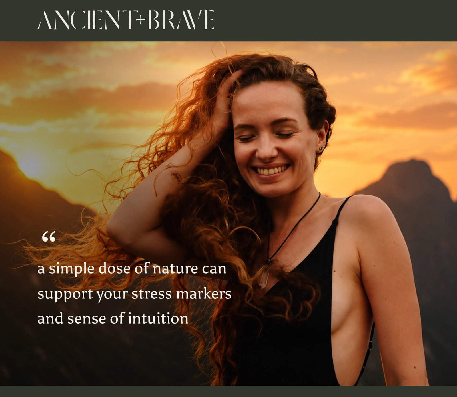 A woman smiling in front of a beautiful sunset the quote overlaid "A simple dose of nature can support your stress markers and sense of intuition