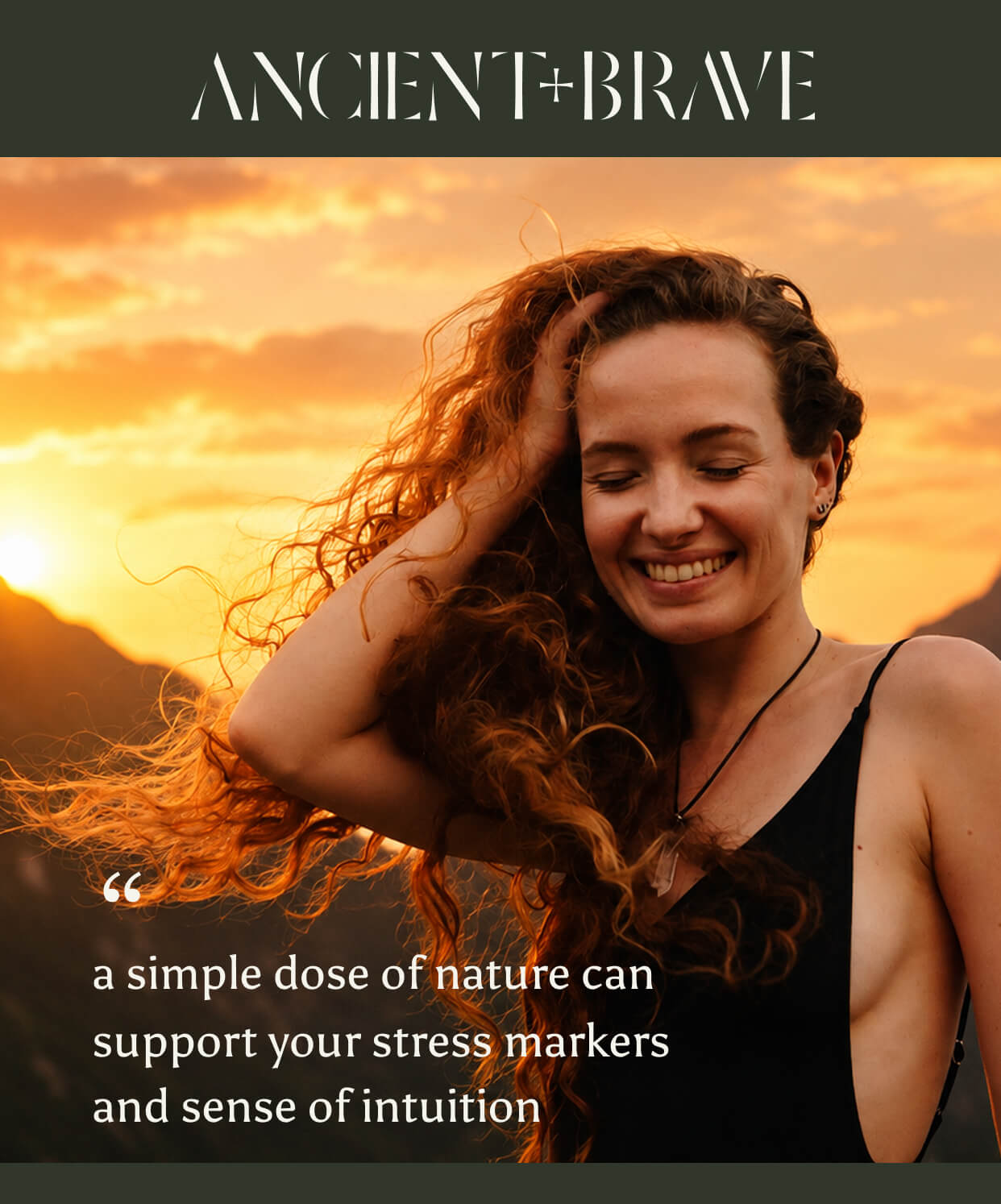 A woman smiling in front of a beautiful sunset the quote overlaid "A simple dose of nature can support your stress markers and sense of intuition