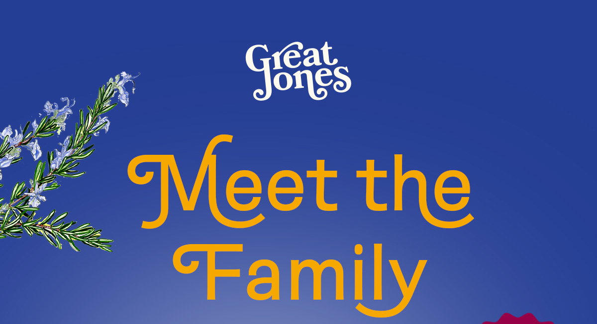 Great Jones | Meet the Family