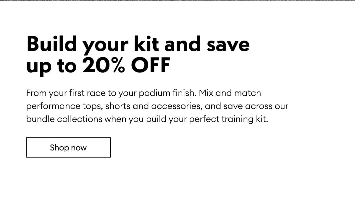 Build your kit and save up to 20% OFF | Shop now 