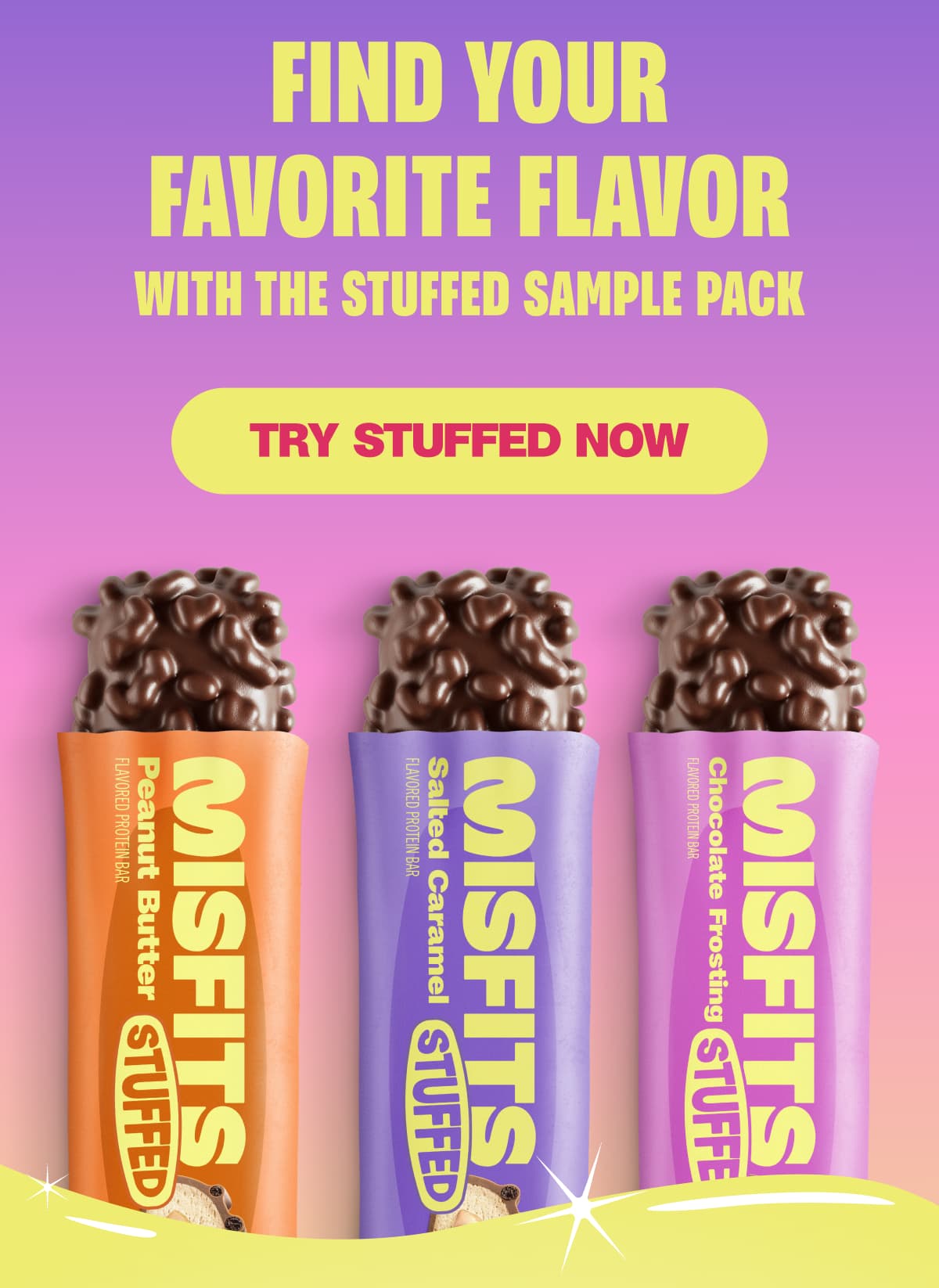 Find your favorite flavor With the Stuffed Sample Pack Try Stuffed Now