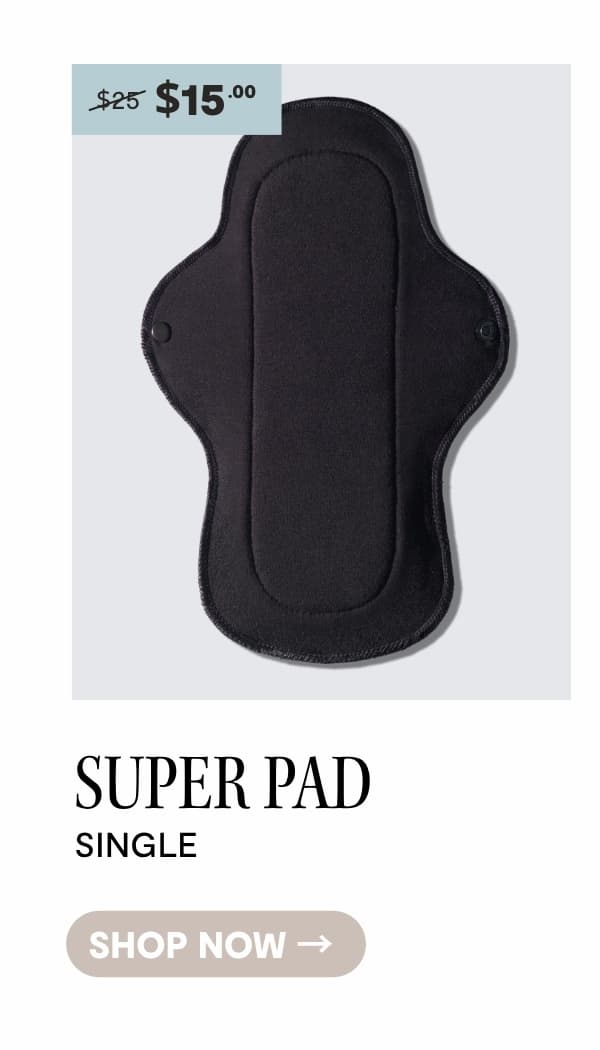 SHOP SUPER PADS