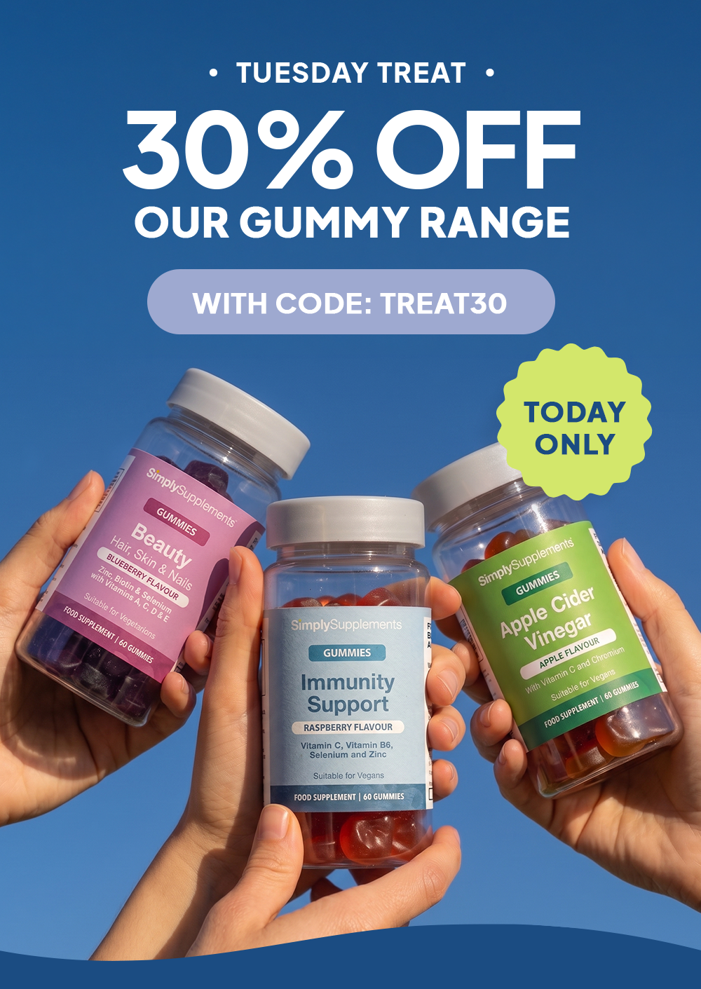 Tuesday Treat 30% Off Our Gummy Range with code TREAT30