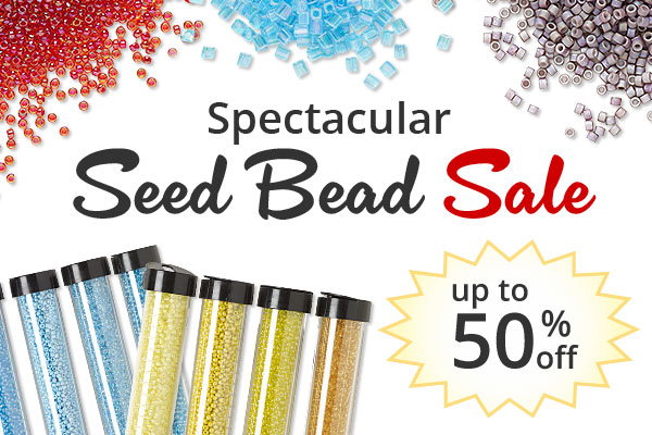 Spectacular Seed Bead Sale - Up to 50% Off