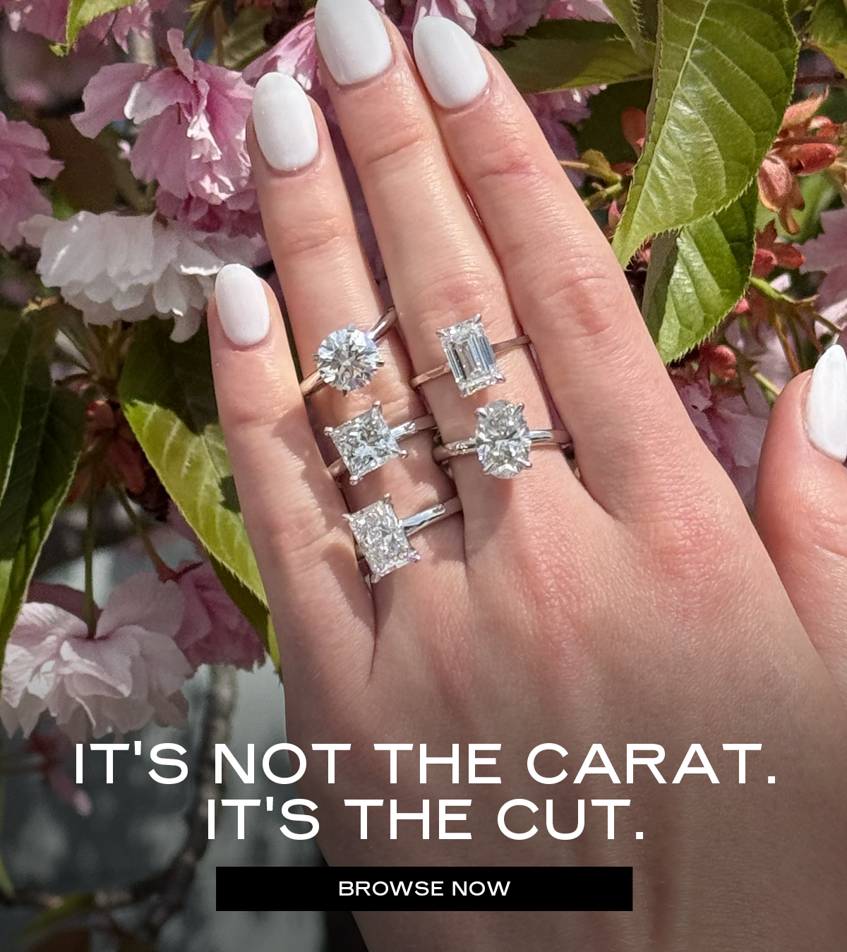 It's not the carat. It's the cut.  [Browse Now] 