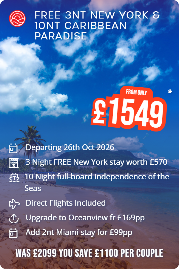 FREE 3nt New York & 10nt Caribbean Paradise – Smart Holiday promotional image. From £1,549 Includes: Departing 26th Oct 2026, 3 Night FREE New York stay worth £570, 10 Night full-board Independence of the Seas, Direct Flights Included, Upgrade to Oceanview fr £169pp, Add 2nt Miami stay for £99pp. WAS £2099 YOU SAVE £1100 PER COUPLE