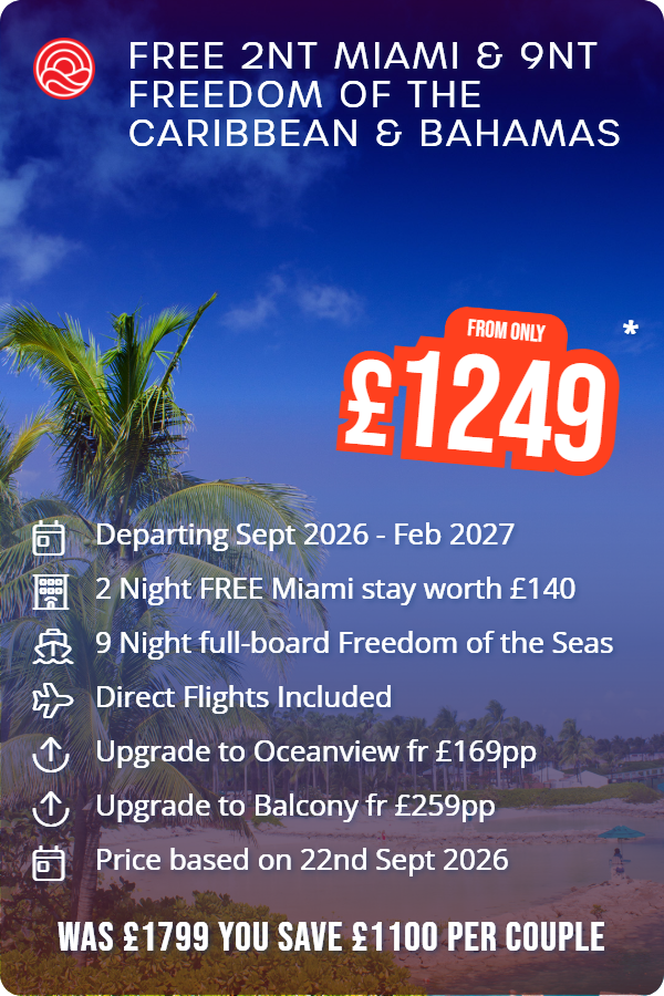 FREE 2nt Miami & 9nt Freedom of the Caribbean & Bahamas – Smart Holiday promotional image. From £1,249 Includes: Departing Sept 2026 - Feb 2027, 2 Night FREE Miami stay worth £140, 9 Night full-board Freedom of the Seas, Direct Flights Included, Upgrade to Oceanview fr £169pp, Upgrade to Balcony fr £259pp, Price based on 22nd Sept 2026. WAS £1799 YOU SAVE £1100 PER COUPLE