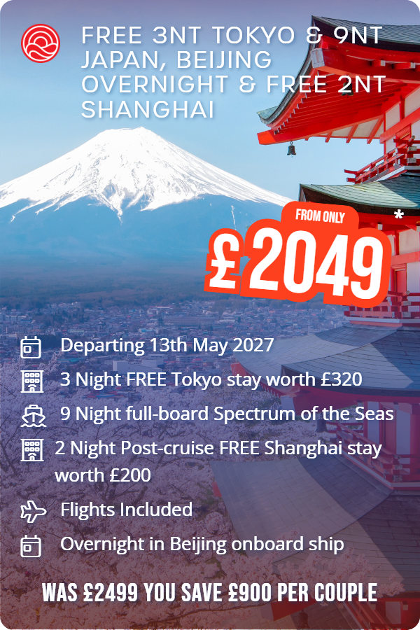 FREE 3nt Tokyo & 9nt Japan, Beijing Overnight & FREE 2nt Shanghai – Smart Holiday promotional image. From £2,049 Includes: Departing 13th May 2027, 3 Night FREE Tokyo stay worth £320, 9 Night full-board Spectrum of the Seas, 2 Night Post-cruise FREE Shanghai stay worth £200, Flights Included, Overnight in Beijing onboard ship. WAS £2499 YOU SAVE £900 PER COUPLE