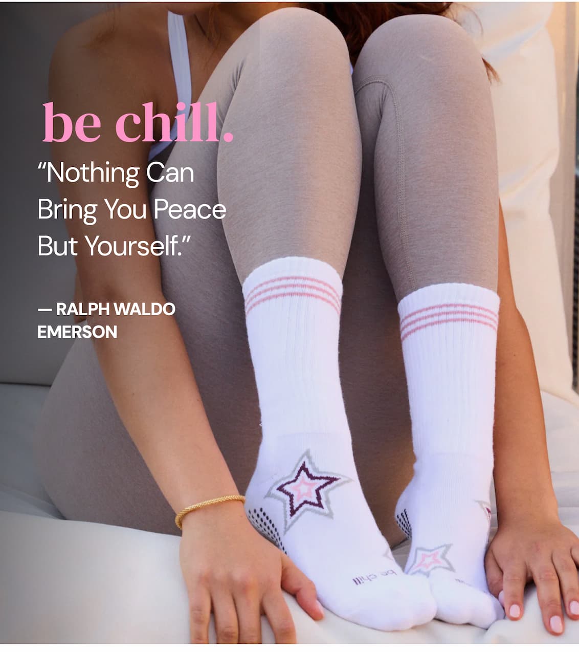 BE CHILL. “Nothing can bring you peace but yourself.”  — Ralph Waldo Emerson