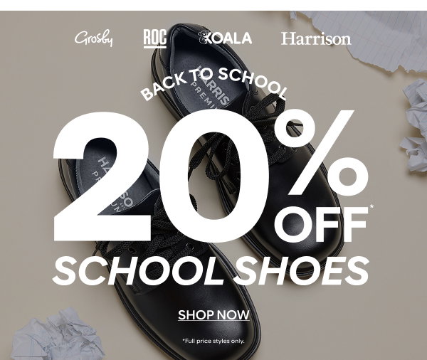 20% off school shoes shop now