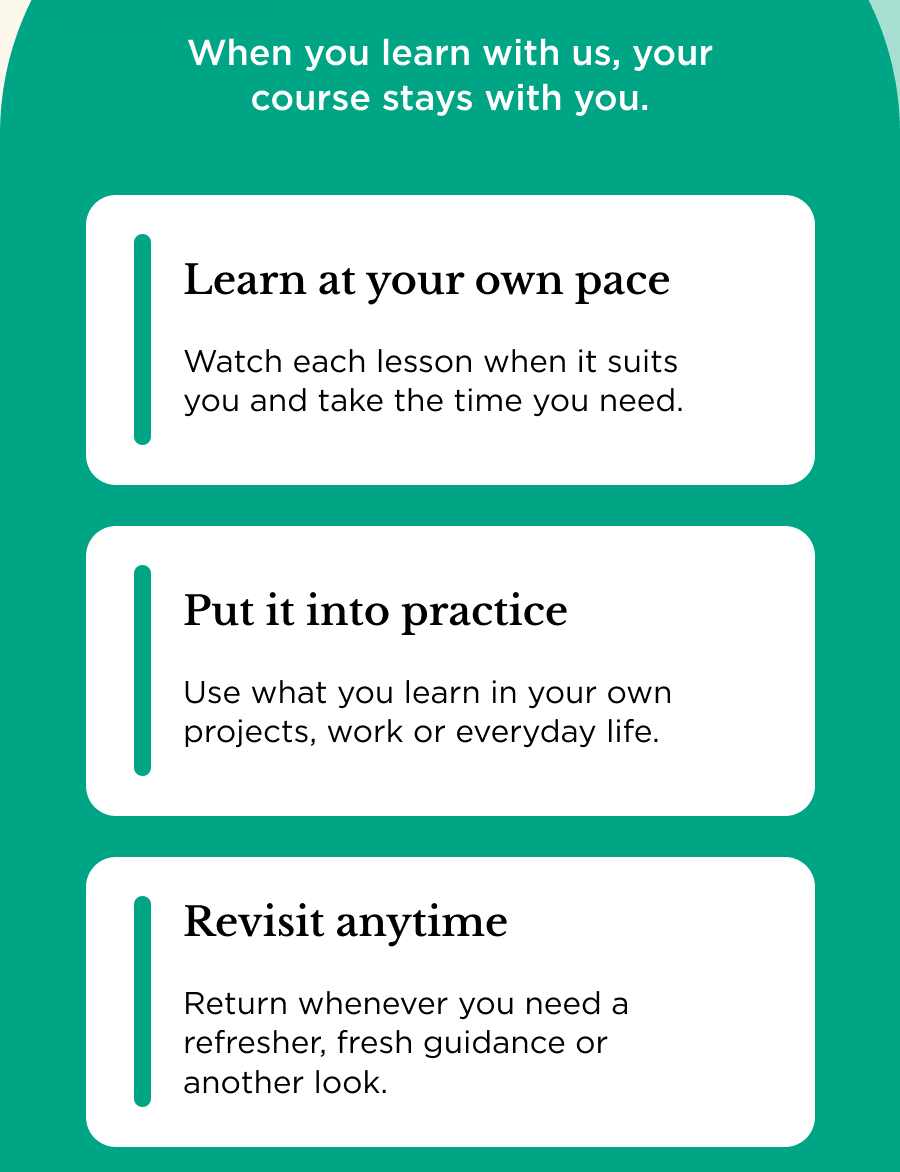 When you learn with us, your course stays with you.