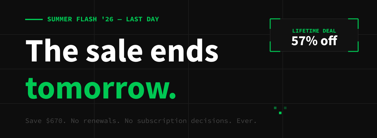 The Summer Flash Sale ends tomorrow — 57% off Lifetime