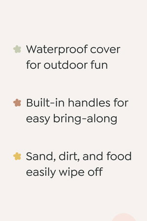 ✔ Waterproof cover for outdoor fun ✔ Built-in handles for easy bring-along ✔ Sand, dirt, and food easily wipe off