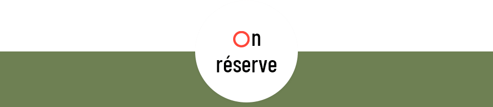 On réserve